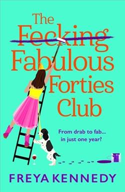 The F*cking Fabulous Forties Club by Freya Kennedy