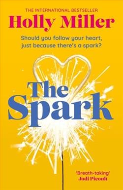 The Spark by Holly Miller