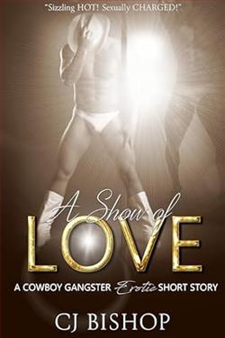 A Show of Love (The Cowboy Gangster) by C.J. Bishop