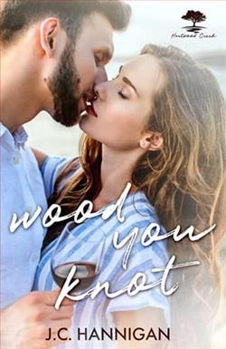 Wood You Knot by J.C. Hannigan