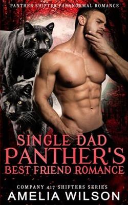 Single Dad Panther's Best Friend Romance by Amelia Wilson