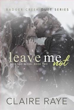 Leave Me Not: Nick & Elissa 2 by Claire Raye