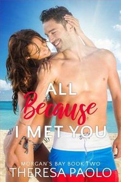 All Because I Met You by Theresa Paolo