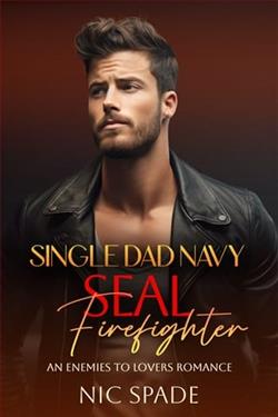 Single Dad Navy SEAL Firefighter by Nic Spade