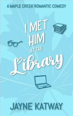 I Met Him At The Library by Jayne Katway