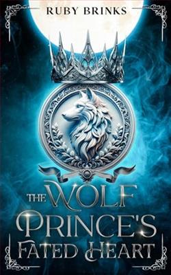 The Wolf Prince's Fated Heart by Ruby Brinks