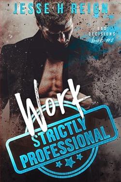 Work: Strictly Professional by Jesse H. Reign