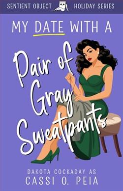 My Date With A Pair of Gray Sweatpant by Cassie O. Peia