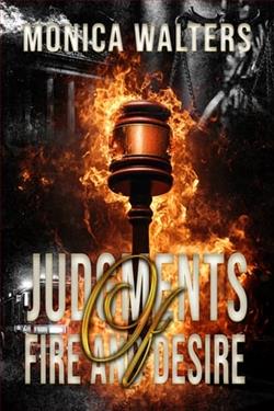 Judgments of Fire and Desire by Monica Walters