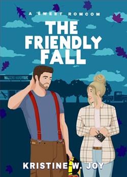 The Friendly Fall by Kristine W. Joy