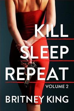 Kill, Sleep, Repeat: Vol II by Britney King