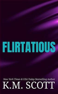 Flirtatious by K.M. Scott