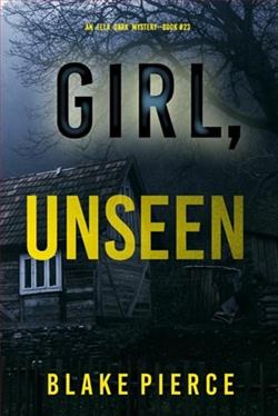 Girl, Unseen by Blake Pierce