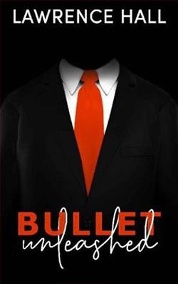 Bullet Unleashed by Lawrence Hall