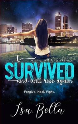 I Survived and will rise again by i.s.a. bella